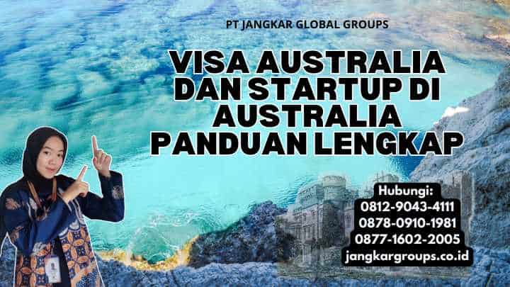 Visa Australia Dan Startup Di Australia Panduan Lengkap