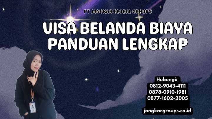 Visa Belanda Biaya Panduan Lengkap