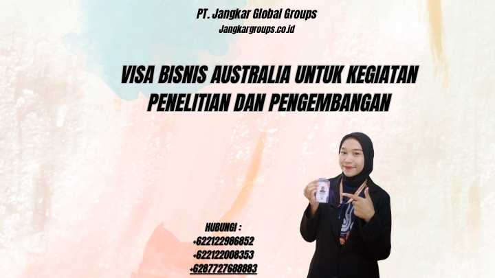 Visa Bisnis Australia Untuk Kegiatan Penelitian Dan Pengembangan