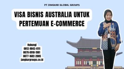Visa Bisnis Australia Untuk Pertemuan E-Commerce