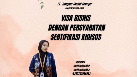 Visa Bisnis Dengan Persyaratan Sertifikasi Khusus