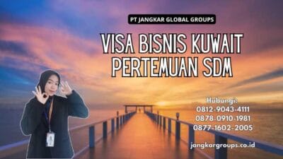 Visa Bisnis Kuwait Pertemuan SDM
