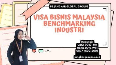 Visa Bisnis Malaysia Benchmarking Industri