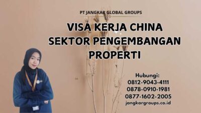 Visa Kerja China Sektor Pengembangan Properti