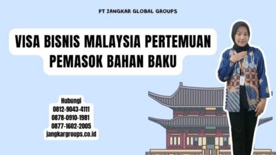 Visa Bisnis Malaysia Pertemuan Pemasok Bahan Baku