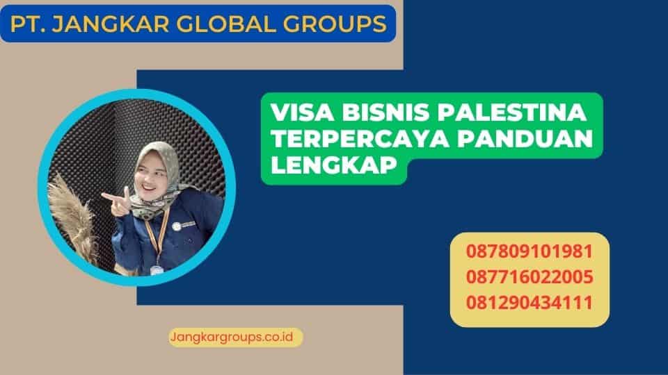 Visa Bisnis Palestina Terpercaya Panduan Lengkap