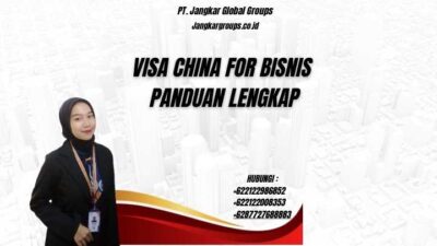 Visa China For Bisnis Panduan Lengkap