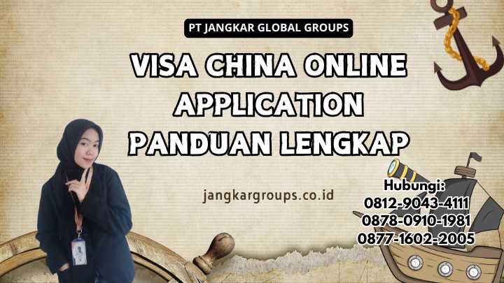 Visa China Online Application Panduan Lengkap