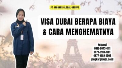 Visa Dubai Berapa Biaya & Cara Menghematnya