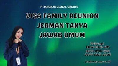 Visa Family Reunion Jerman Tanya Jawab Umum