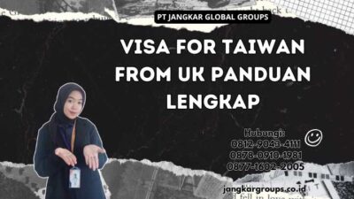 Visa For Taiwan From Uk Panduan Lengkap