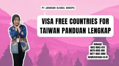 Visa Free Countries For Taiwan Panduan Lengkap