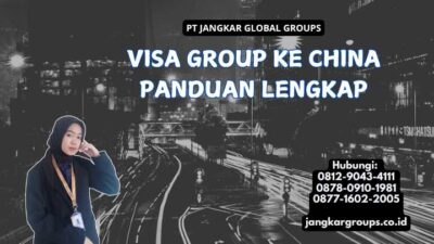 Visa Group Ke China Panduan Lengkap