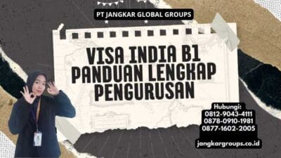 Visa India B1 Panduan Lengkap Pengurusan