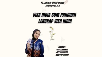 Visa India Com Panduan Lengkap Visa India