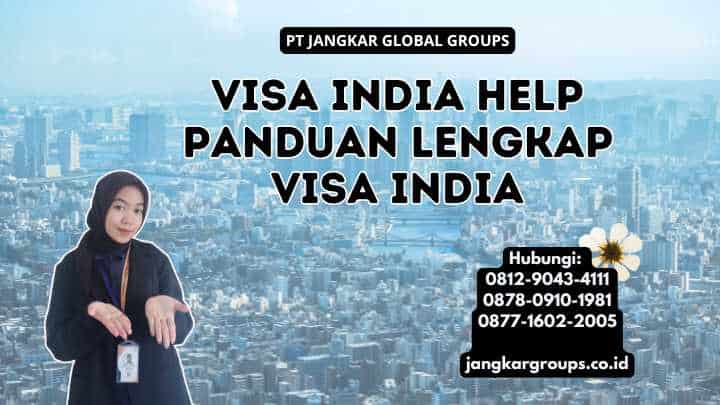Visa India Help Panduan Lengkap Visa India