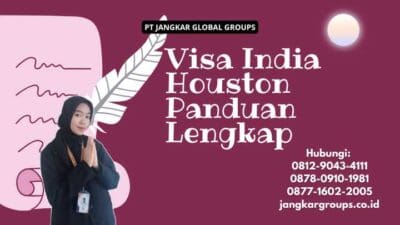 Visa India Houston Panduan Lengkap