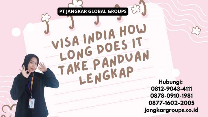 Visa India How Long Does It Take Panduan Lengkap