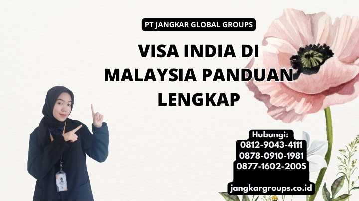 Visa India di Malaysia Panduan Lengkap