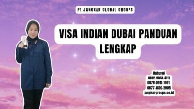 Visa Indian Dubai Panduan Lengkap