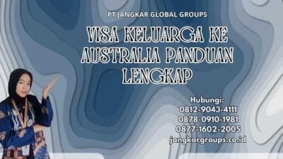 Visa Keluarga Ke Australia Panduan Lengkap