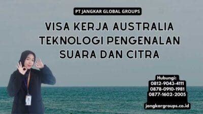 Visa Kerja Australia Teknologi Pengenalan Suara dan Citra