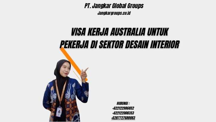 Visa Kerja Australia Untuk Pekerja Di Sektor Desain Interior