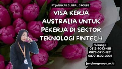 Visa Kerja Australia Untuk Pekerja Di Sektor Teknologi Fintech