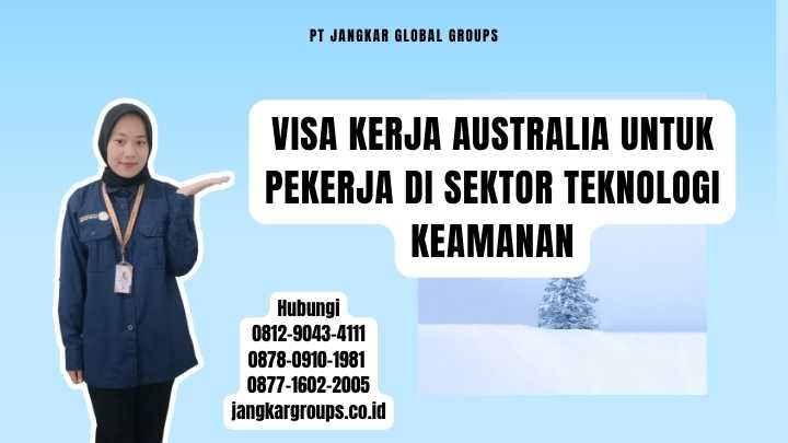 Visa Kerja Australia Untuk Pekerja Di Sektor Teknologi Keamanan