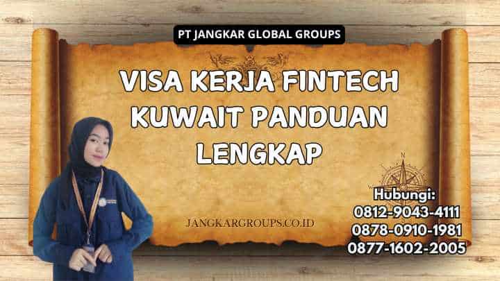 Visa Kerja Fintech Kuwait Panduan Lengkap