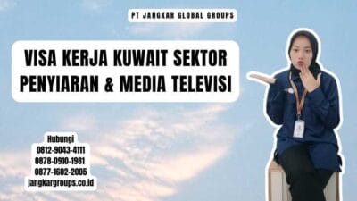 Visa Kerja Kuwait Sektor Penyiaran & Media Televisi