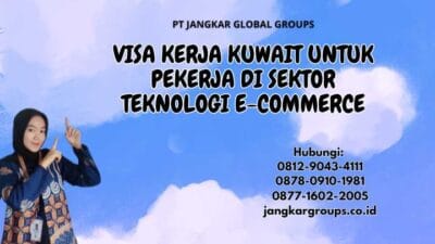 Visa Kerja Kuwait Untuk Pekerja Di Sektor Teknologi E-Commerce