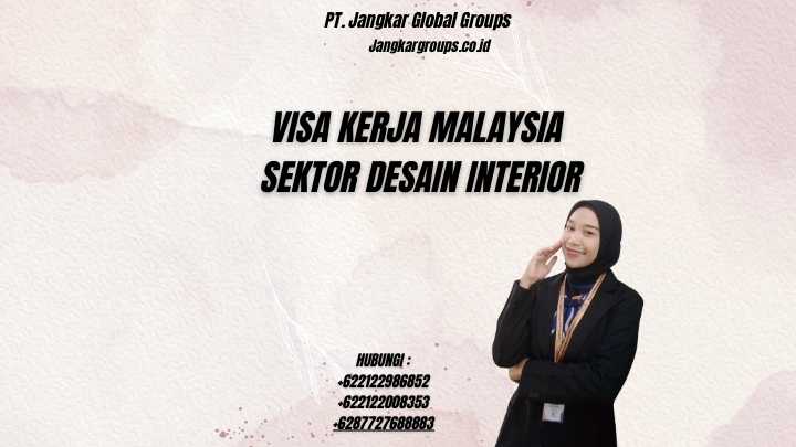 Visa Kerja Malaysia Sektor Desain Interior
