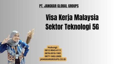 Visa Kerja Malaysia Sektor Teknologi 5G