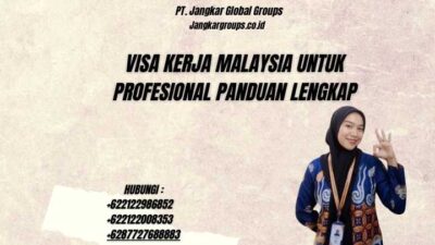 Visa Kerja Malaysia Untuk Profesional Panduan Lengkap