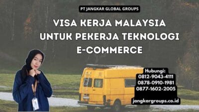Visa Kerja Malaysia untuk Pekerja Teknologi E-Commerce