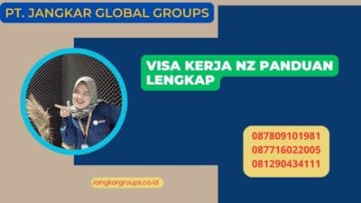 Visa Kerja NZ Panduan Lengkap