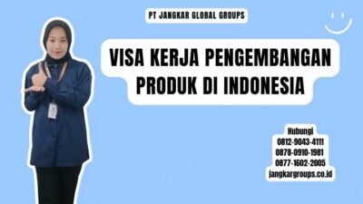 Visa Kerja Pengembangan Produk di Indonesia