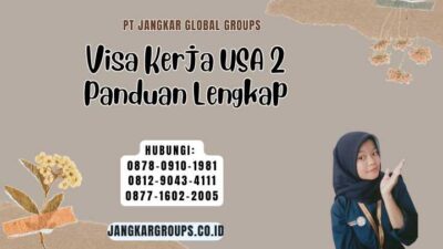 Visa Kerja USA 2 Panduan Lengkap