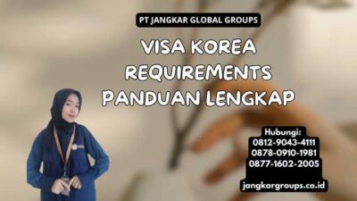 Visa Korea Requirements Panduan Lengkap