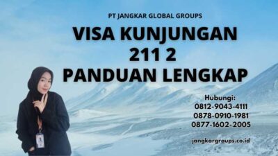 Visa Kunjungan 211 2 Panduan Lengkap