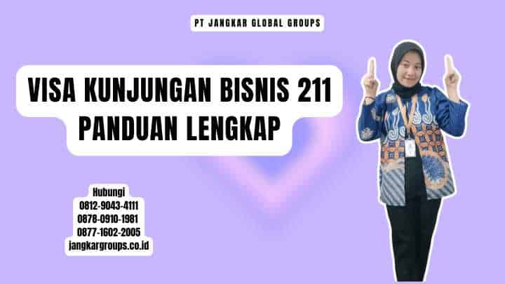 Visa Kunjungan Bisnis 211 Panduan Lengkap