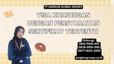 Visa Kunjungan Dengan Persyaratan Sertifikat Tertentu