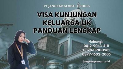 Visa Kunjungan Keluarga UK Panduan Lengkap