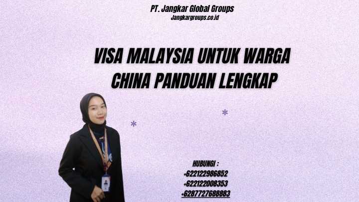 Visa Malaysia Untuk Warga China Panduan Lengkap