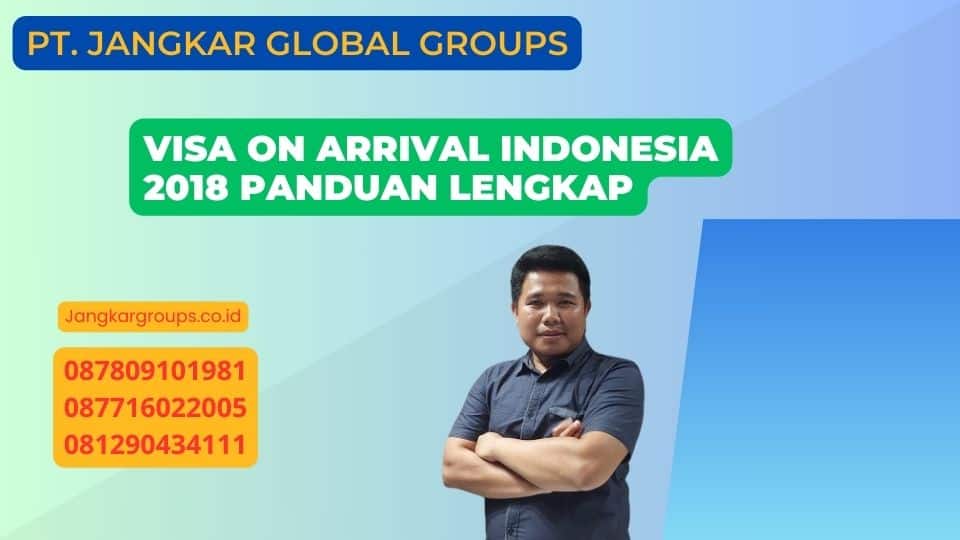 Visa On Arrival Indonesia 2018 Panduan Lengkap