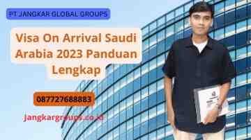 Visa On Arrival Saudi Arabia 2023 Panduan Lengkap