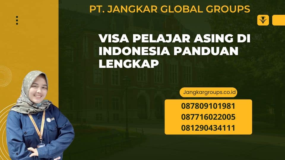 Visa Pelajar Asing Di Indonesia Panduan Lengkap