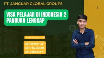 Visa Pelajar Di Indonesia 2 Panduan Lengkap