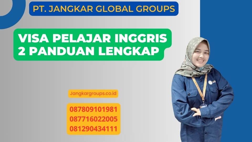 Visa Pelajar Inggris 2 Panduan Lengkap